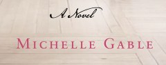 A Novel by Michelle Gable